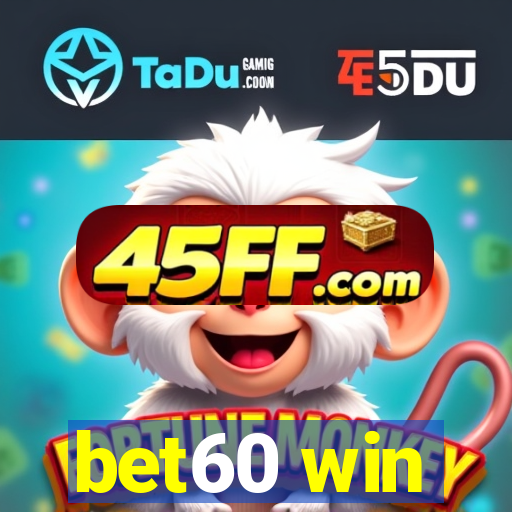 bet60 win